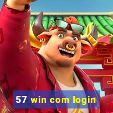 57 win com login